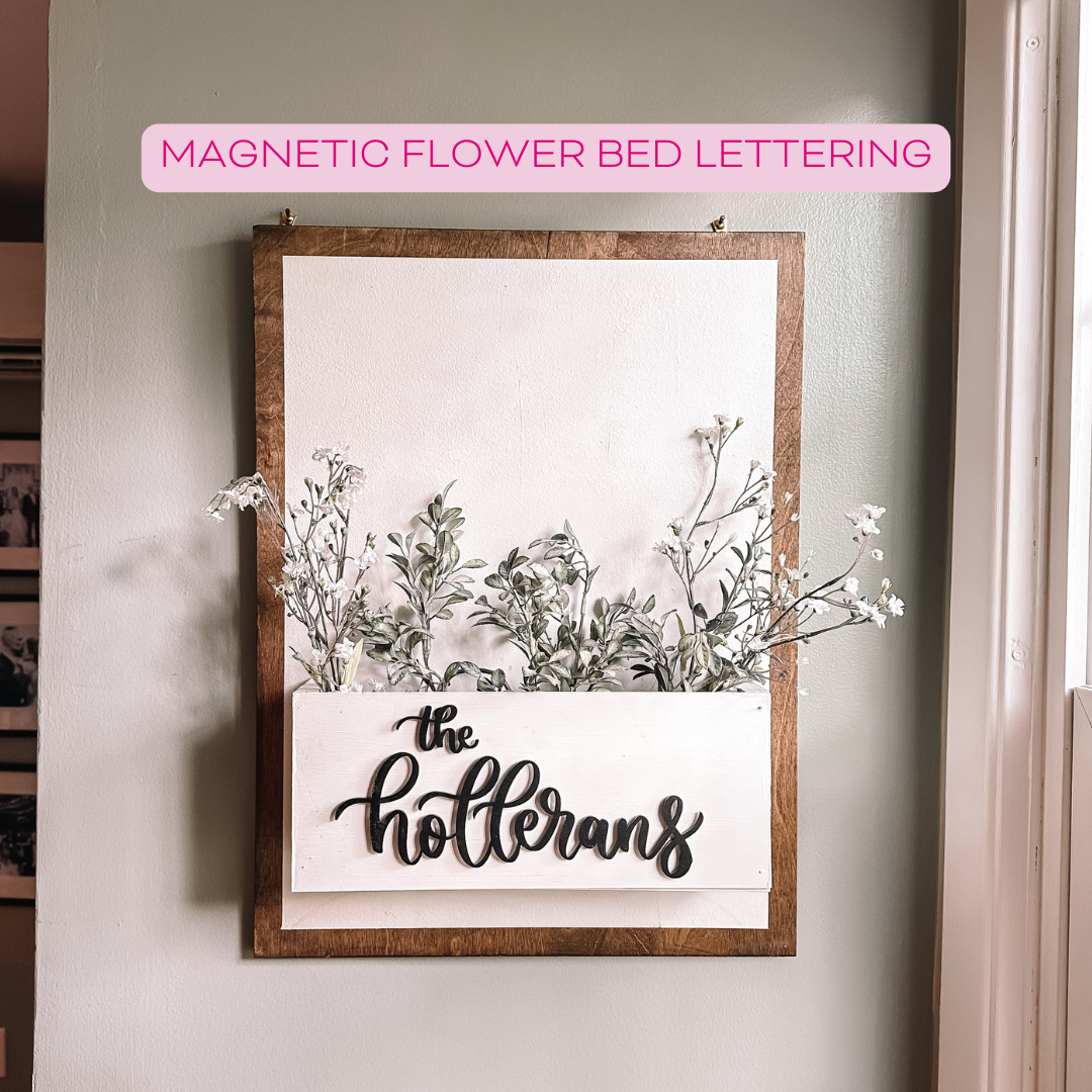 Flower Bed Sign Magnetic Lettering