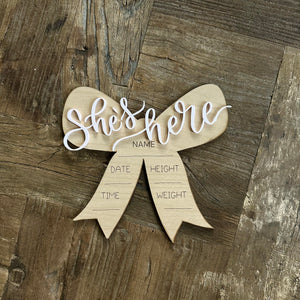 She's Here Wooden Bow Statistic Sign