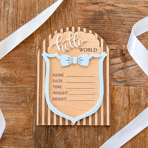 Hello World Bow Tie Wooden Statistic Sign