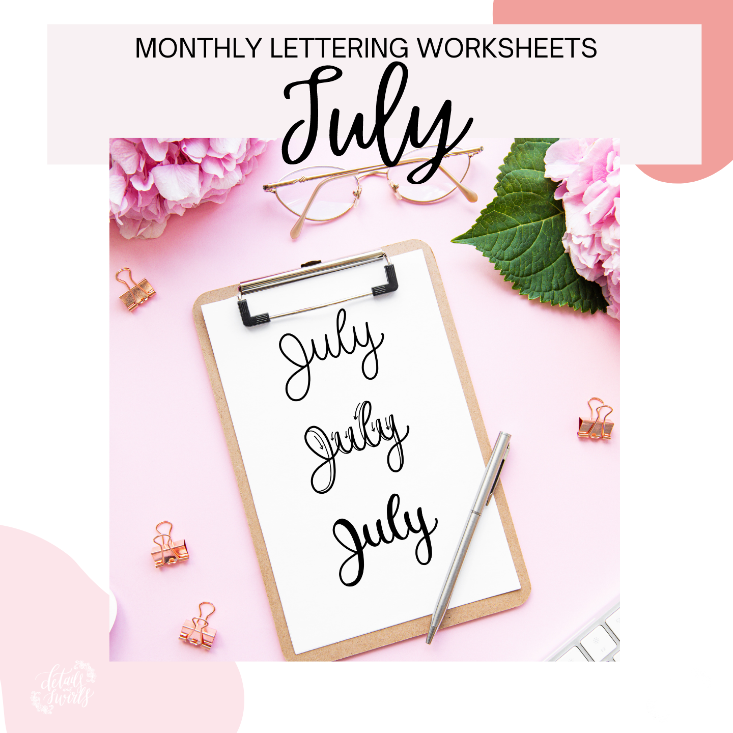 July Sample Lettering July Lettering Worksheets (PDF DIGITAL DOWNLOAD) - Details and Swirls