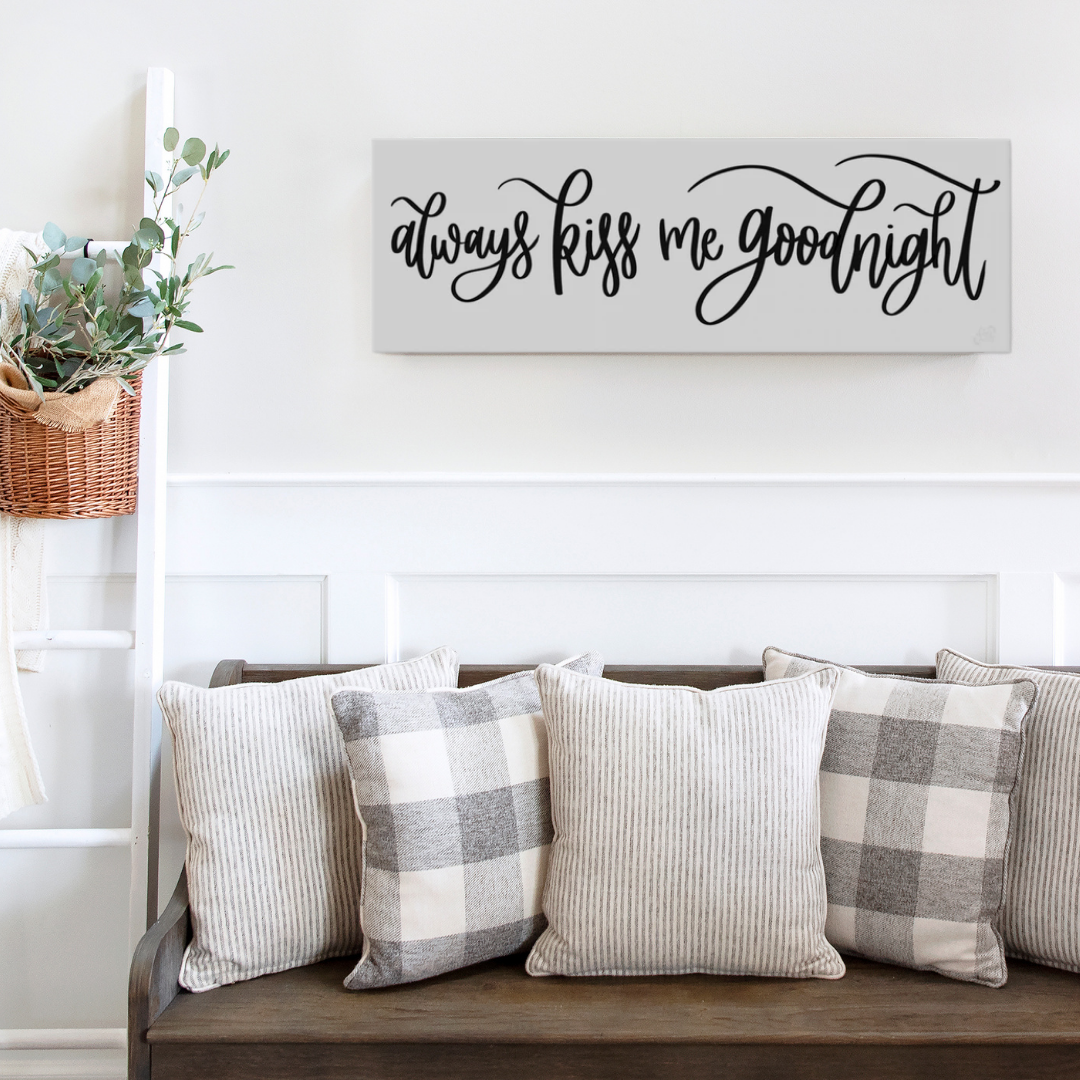 Always Kiss Me Goodnight Canvas Sign