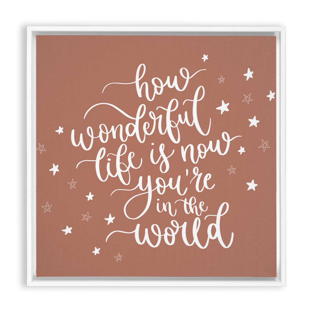 Now You're In The World Framed Canvas Sign - Terracotta