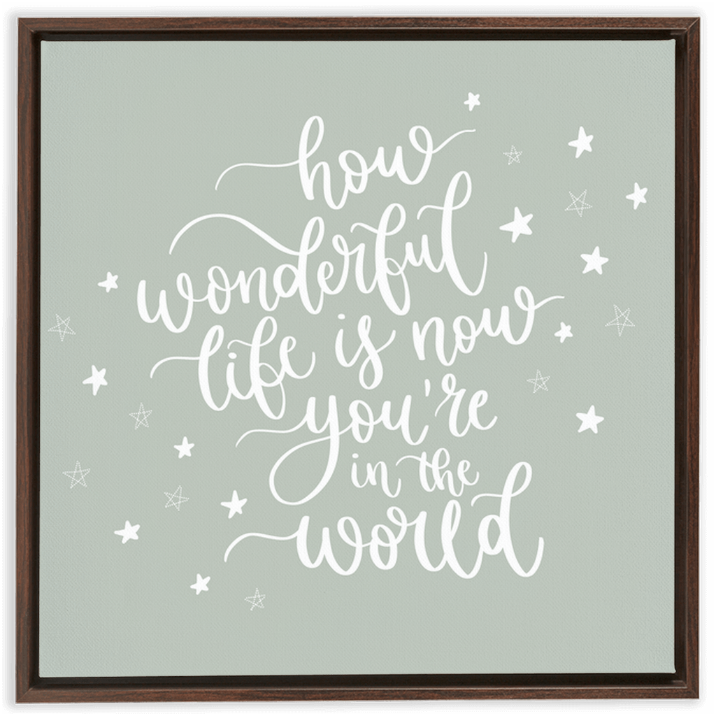 Now You're In The World Framed Canvas Sign - Sage