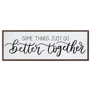 Better Together Framed Canvas Sign