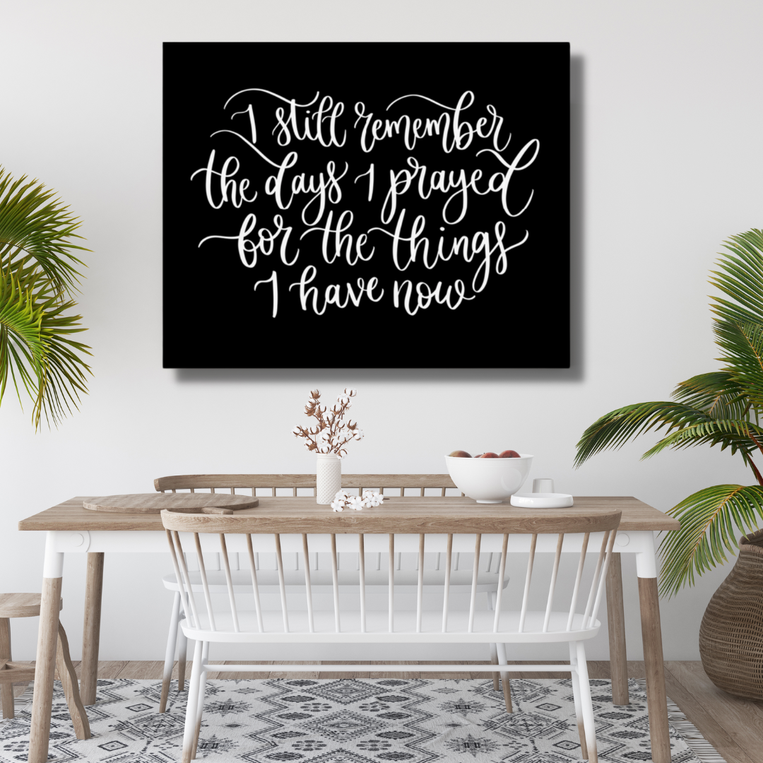Days I Prayed Black Canvas Sign