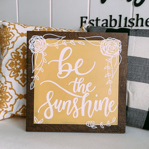 Be The Sunshine Sign