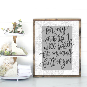 Moments Full Of You Print