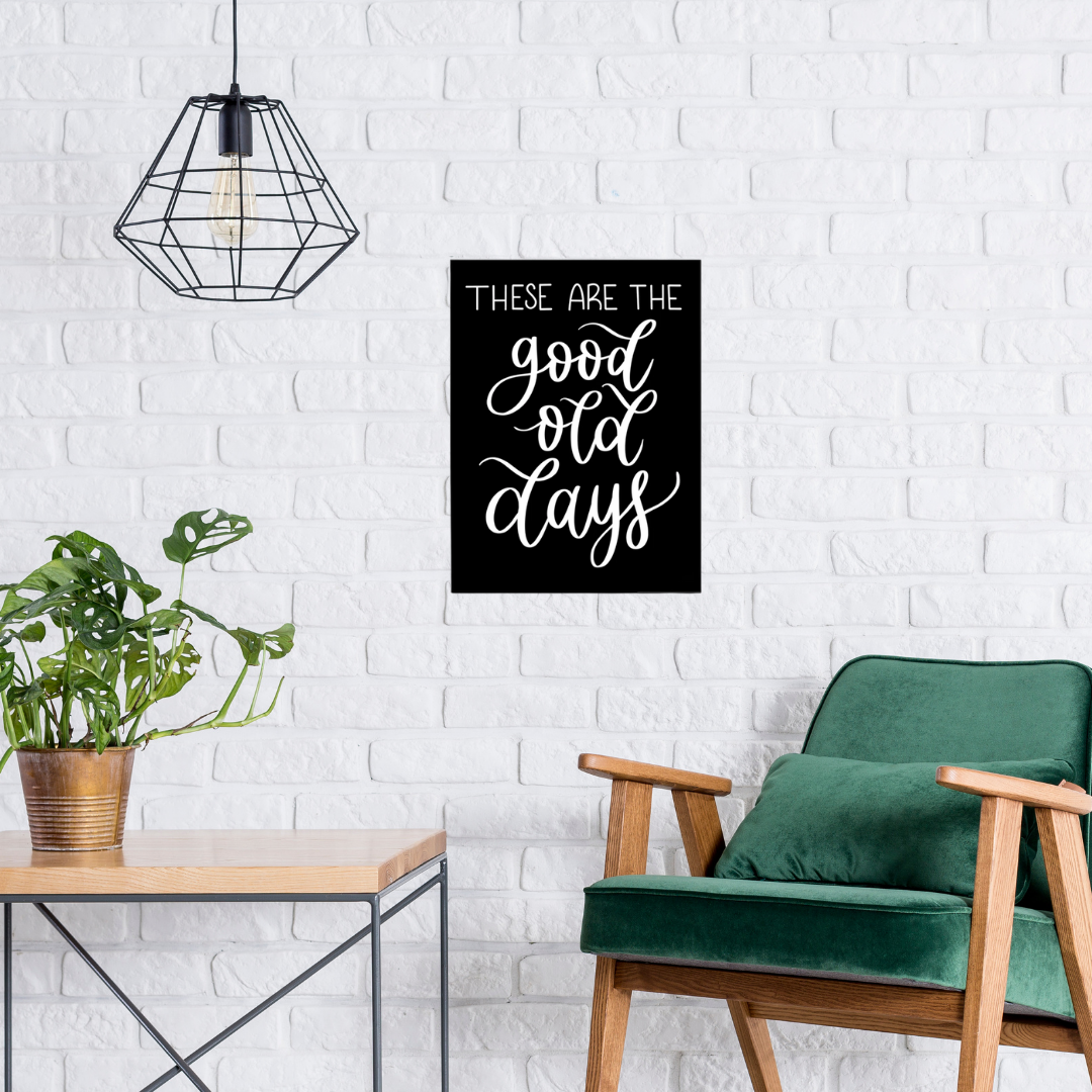 Good Old Days Canvas Sign
