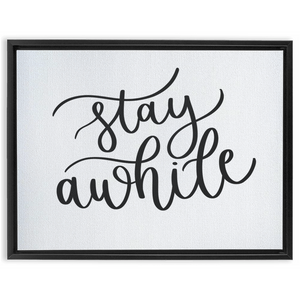 Stay Awhile Framed Canvas Sign