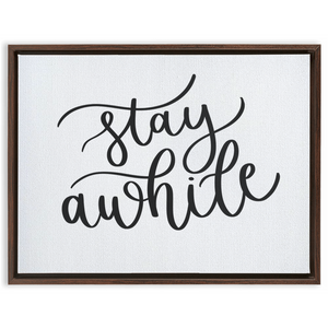 Stay Awhile Framed Canvas Sign