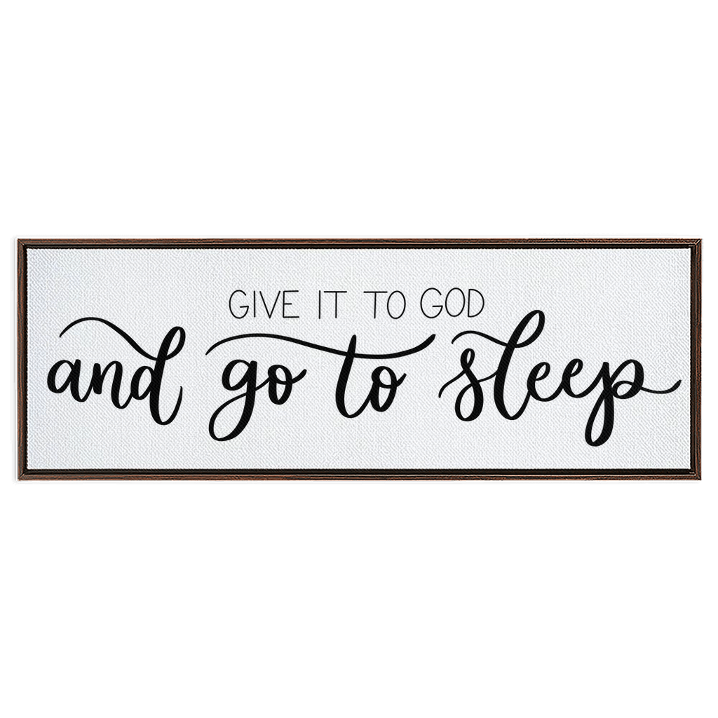 Give It To God Framed Canvas Sign