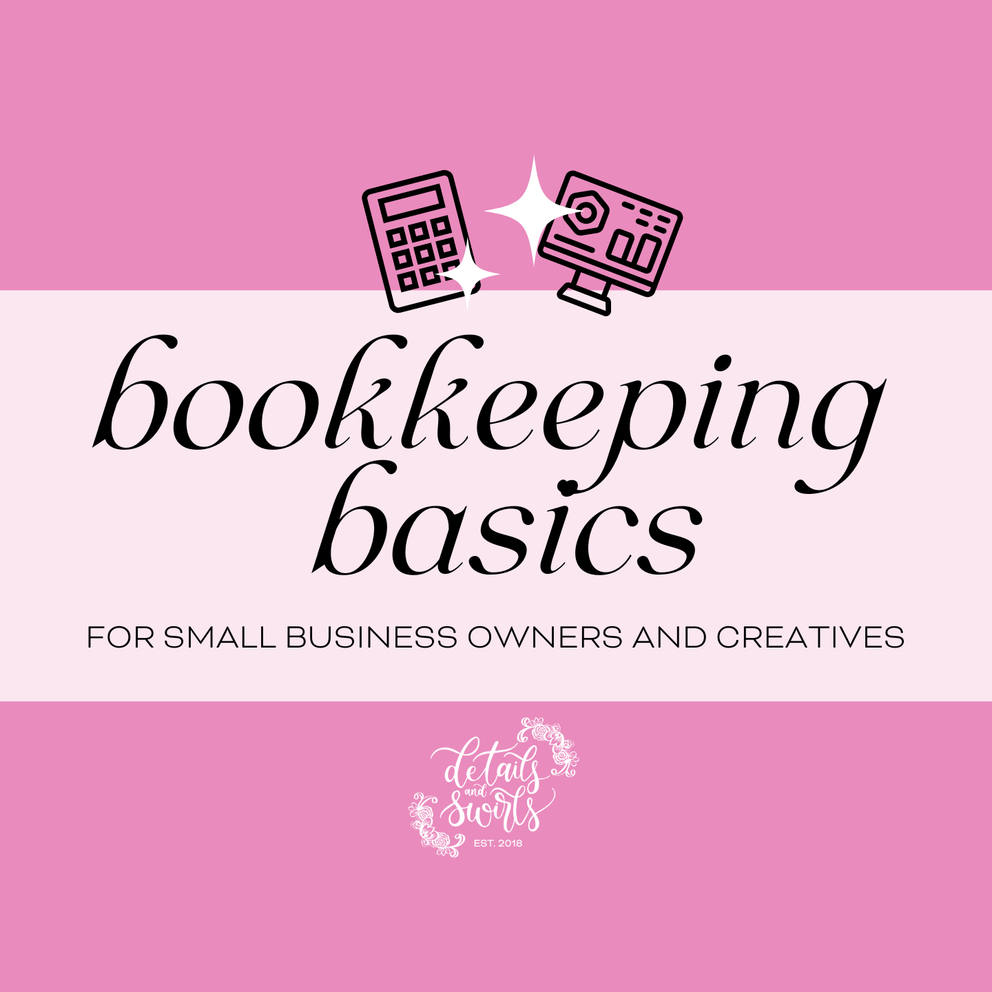 Bookkeeping Basics for Small Business Owners & Creatives