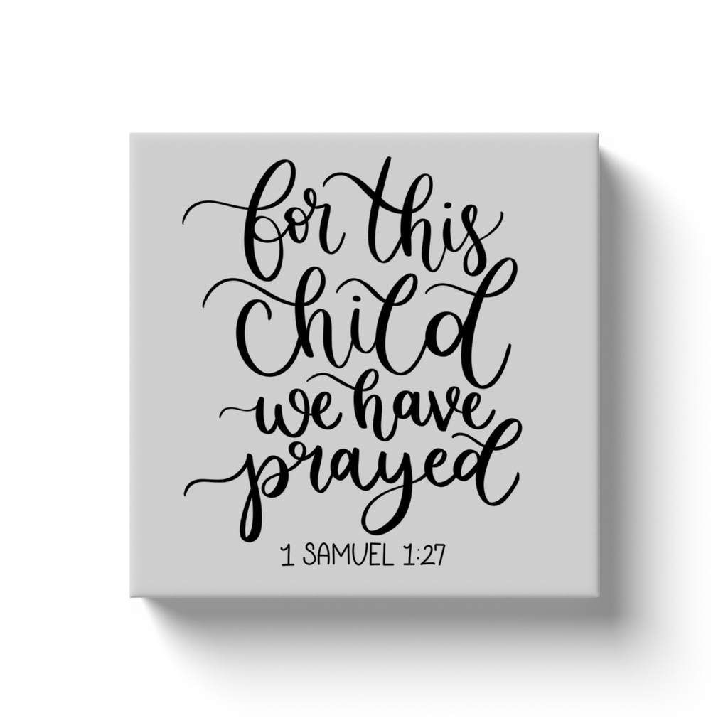 For This Child We Have Prayed Canvas Sign
