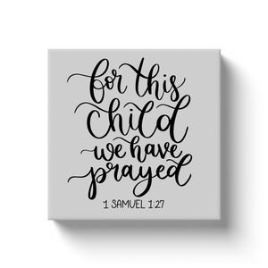 For This Child We Have Prayed Canvas Sign
