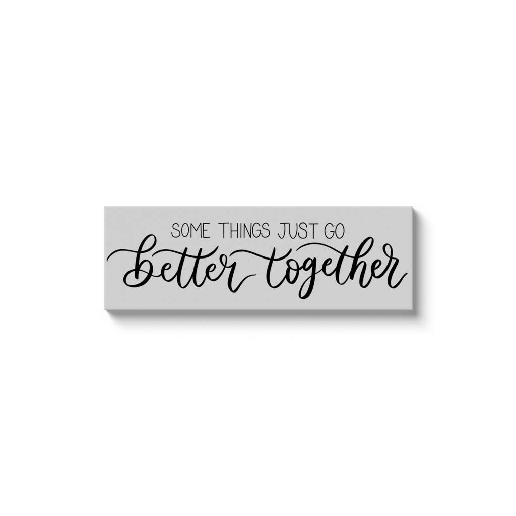 Better Together Canvas Sign