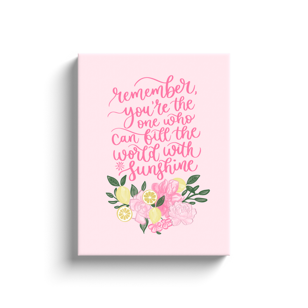 Fill The World With Sunshine Canvas