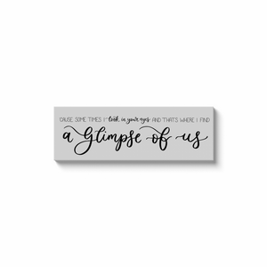 Glimpse Of Us Canvas Sign