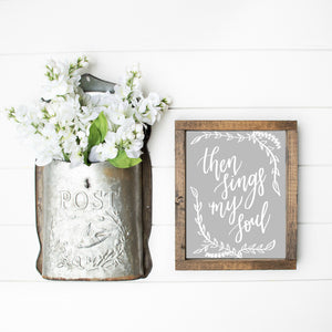 Printable Then Sings My Soul Sign